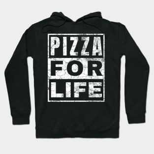 Pizza For Life Hoodie